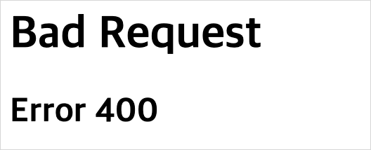 Bad Request 400